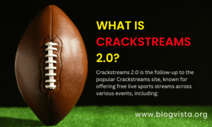 What Is Crackstreams 2.0?