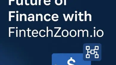 Exploring the Future of Finance with FintechZoom.io A Comprehensive Guide